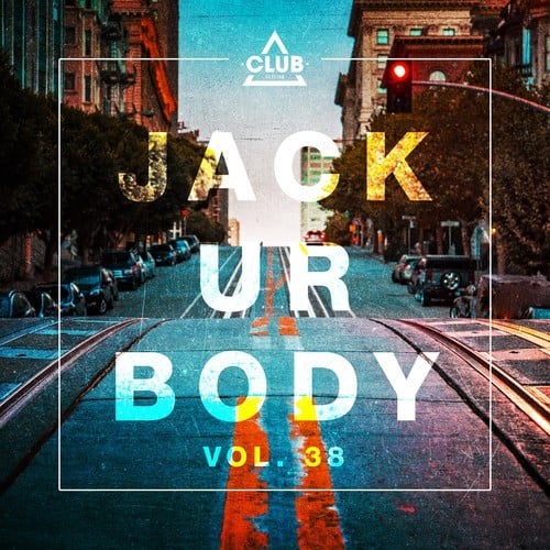 Various Artists-Jack Ur Body, Vol. 38
