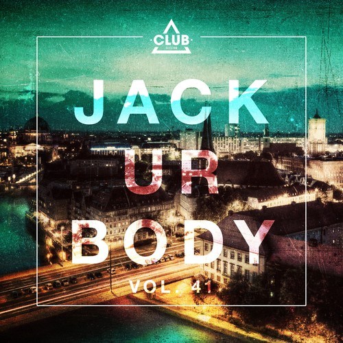 Various Artists-Jack Ur Body, Vol. 41