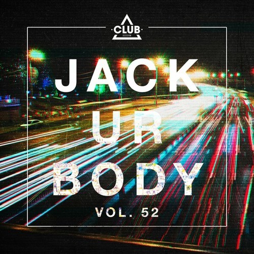 Various Artists-Jack Ur Body, Vol. 52