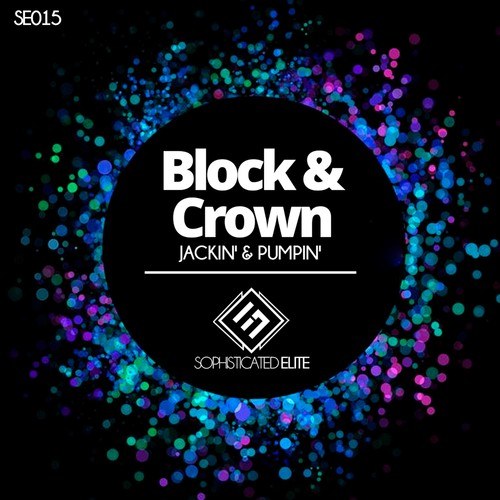 Block & Crown-Jackin' & Pumpin'
