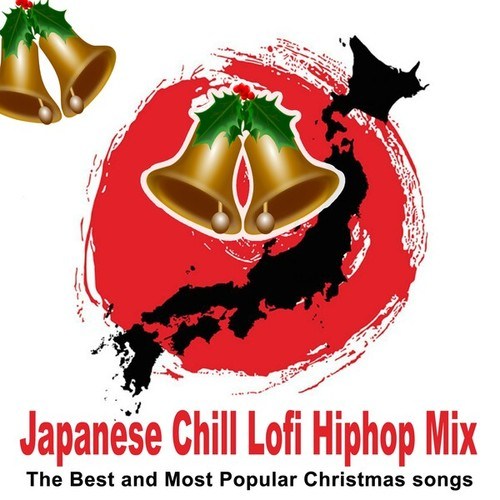 Various Artists-Japanese Chill Lofi Hiphop Mix (The Best and Most Popular Christmas Songs)