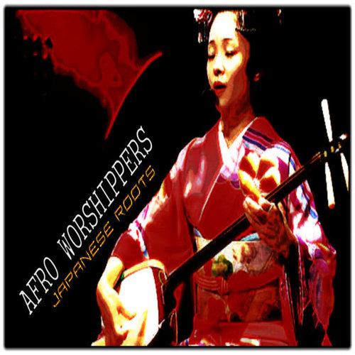 Afro Worshippers-Japanese Roots
