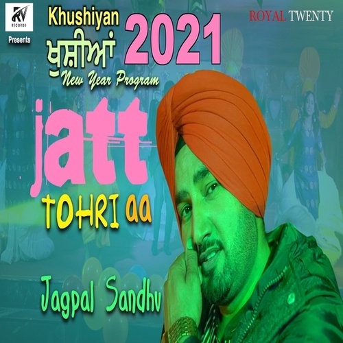 Jagpal Sandhu-Jatt Tohri aa