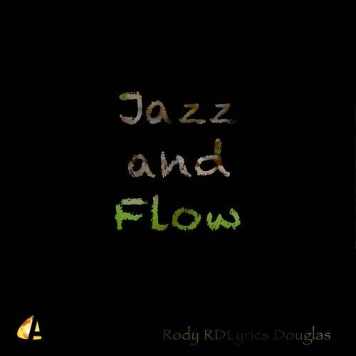 Rody R.Dlyrics Douglas, KahPys-Jazz And Flow