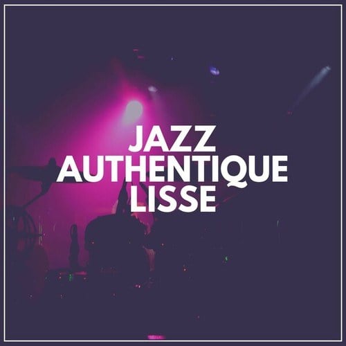 Jazz Authentique Lisse