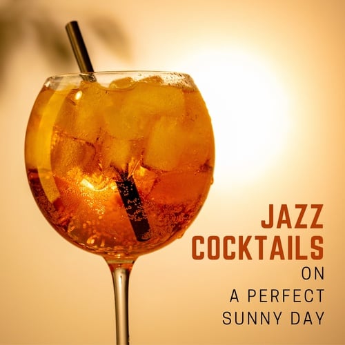 Jazz Cocktails on a Perfect Sunny Day