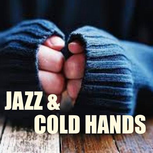 Jazz & Cold Hands