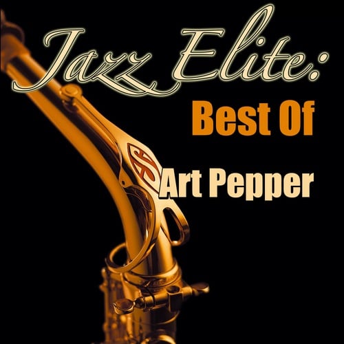 Jazz Elite: Best Of Art Pepper