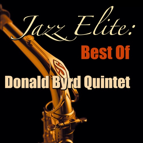Jazz Elite: Best Of Donald Byrd Quintet