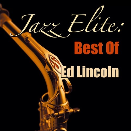 Jazz Elite: Best Of Ed Lincoln