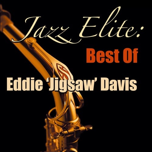 Jazz Elite: Best Of Eddie 'Jigsaw' Davis