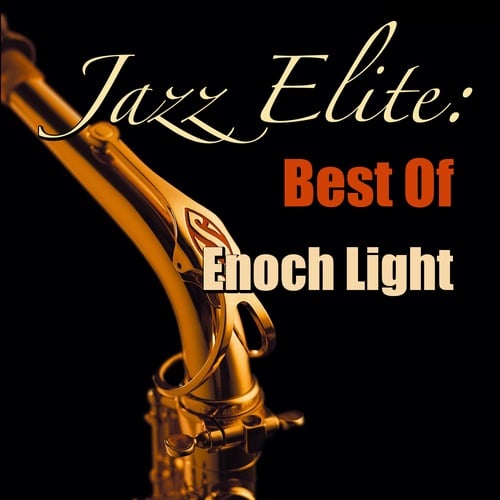 Jazz Elite: Best Of Enoch Light