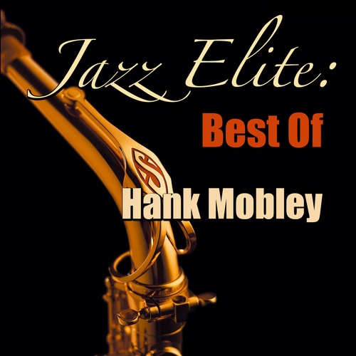 Jazz Elite: Best Of Hank Mobley