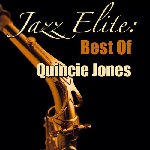 Jazz Elite: Best Of Quincie Jones