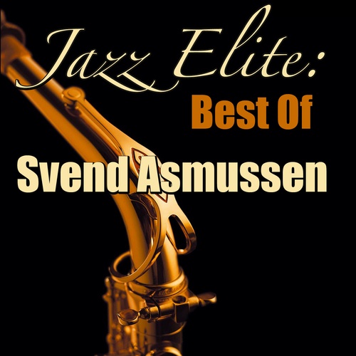 Jazz Elite: Best Of Svend Asmussen