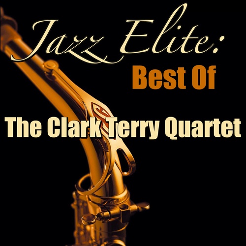 Jazz Elite: Best of The Clark Terry Quartet