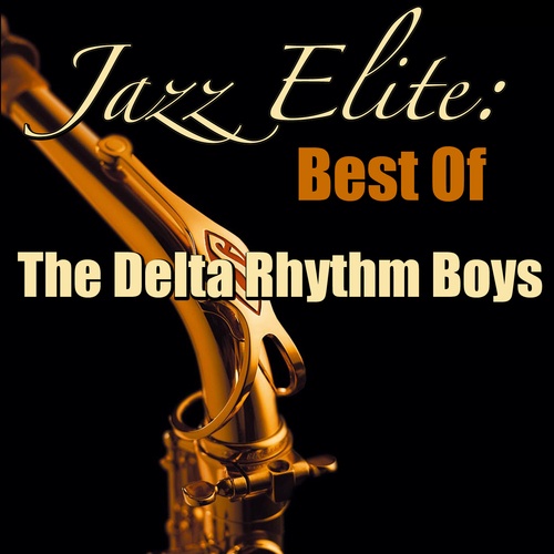 The Delta Rhythm Boys, The Delta Skiffle Group-Jazz Elite: Best Of The Delta Rhythm Boys