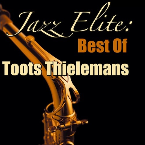 Jazz Elite: Best Of Toots Thielemans