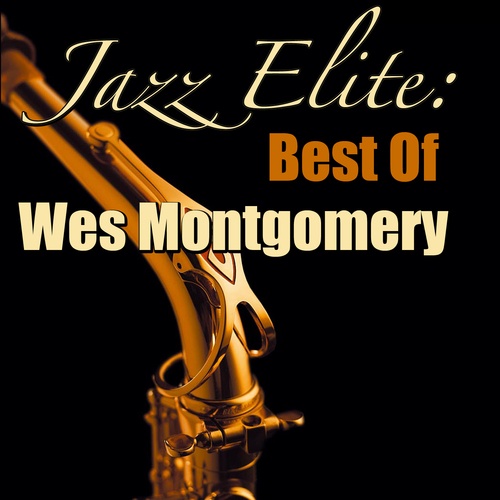 Jazz Elite: Best Of Wes Montgomery