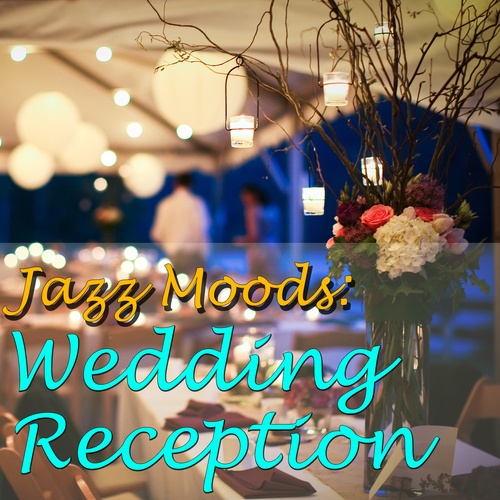 Jazz Moods: Wedding Reception
