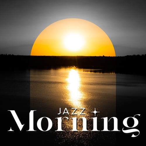 Jazz Morning - Only Good Flow from the Beginning, Relaxing Break, Coffee with Smooth Sounds