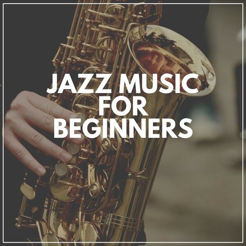 Jazz Music for Beginners