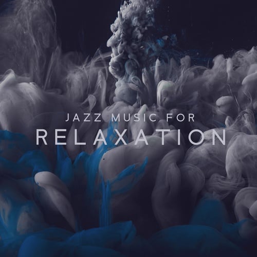 Jazz Music for Relaxation