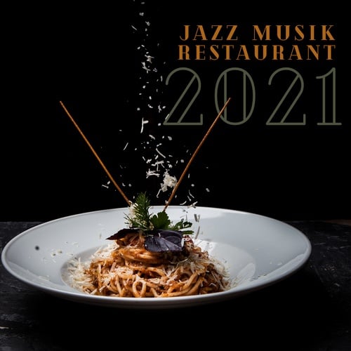 Jazz Musik Restaurant 2021 - Entspannender Jazz, Soft Jazz