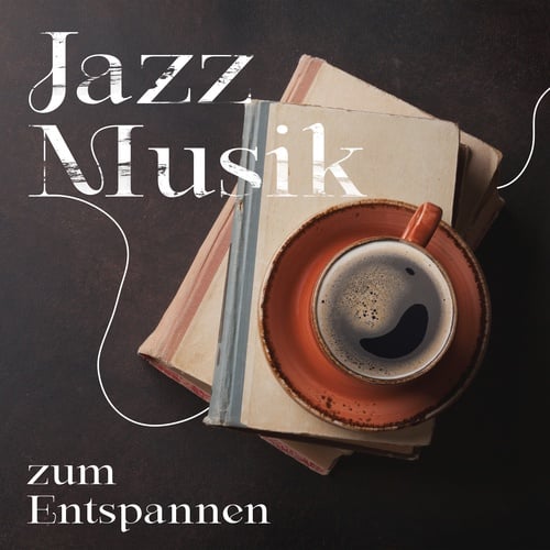 Jazz Musik zum Entspannen