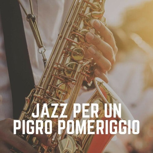 Jazz per Un Pigro Pomeriggio