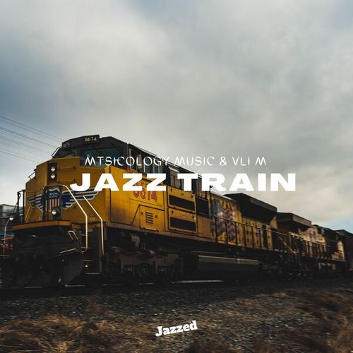 Mtsicology Music & Vli M-Jazz Train