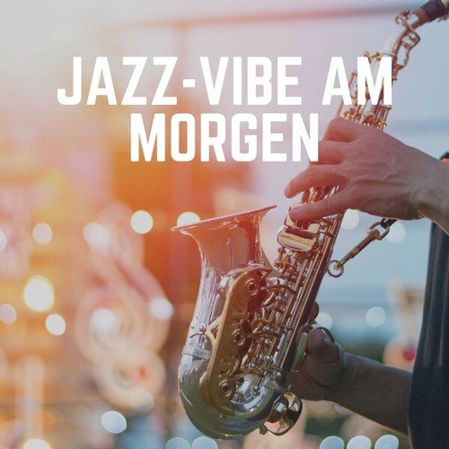 Jazz Instrumental Chill-Jazz-Vibe Am Morgen