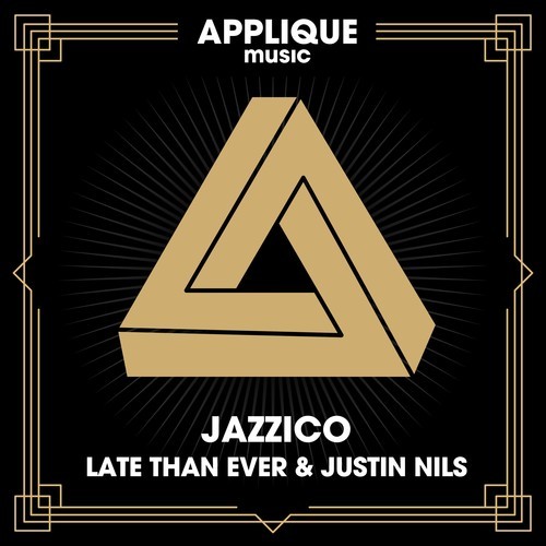 Late Than Ever, Justin Nils-Jazzico