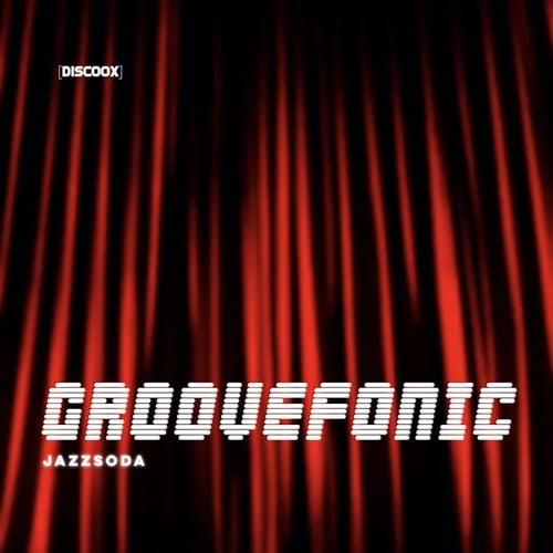 Groovefonic-Jazzsoda (Extended Mix)