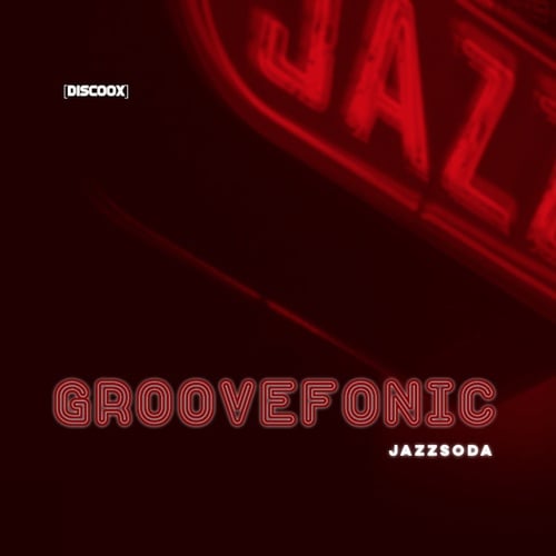 Groovefonic-Jazzsoda