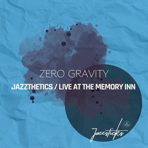 Zero Gravity-Jazzthetics / Live At The Memory Inn