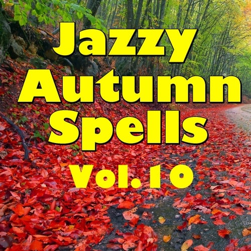 Jazzy Autumn Spells, Vol.10