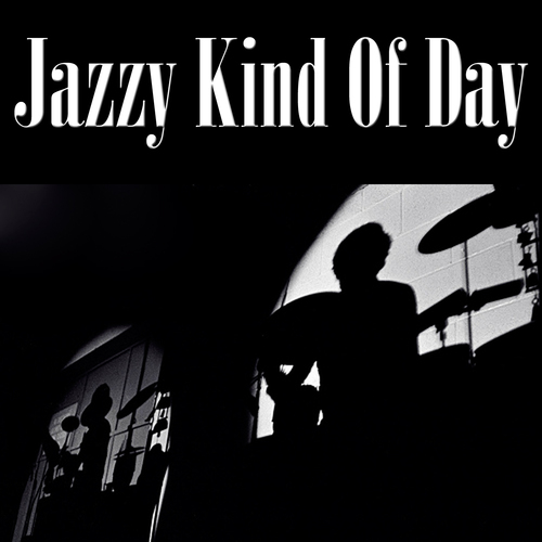 Jazzy Kind Of Day