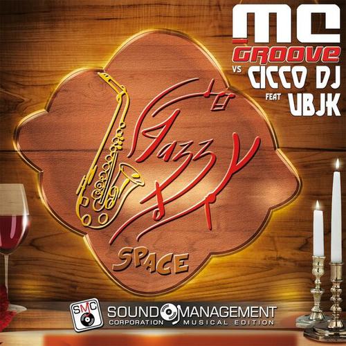 MC Groove, Cicco Dj-Jazzy Space