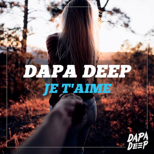 Dapa Deep-Je T'aime