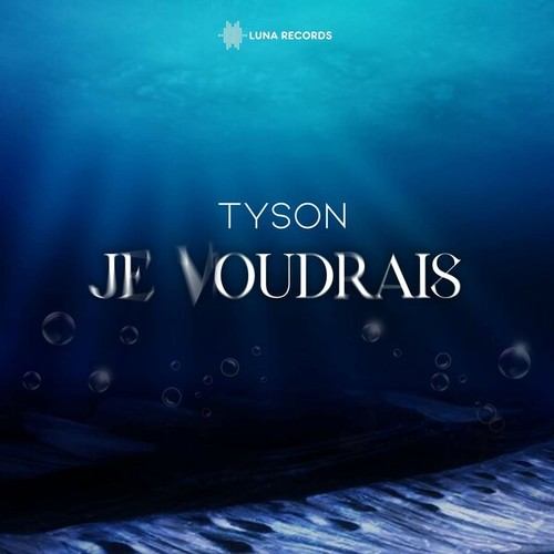 Tyson-Je voudrais