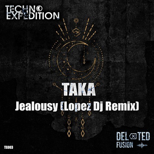 Taka, Lopez DJ-Jealousy (Lopez DJ Remix)