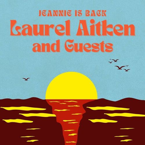 Jeannie Is Back: Laurel Aitken and Guests