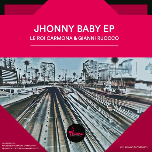 Le Roi Carmona, Gianni Ruocco-Jhonny Baby EP
