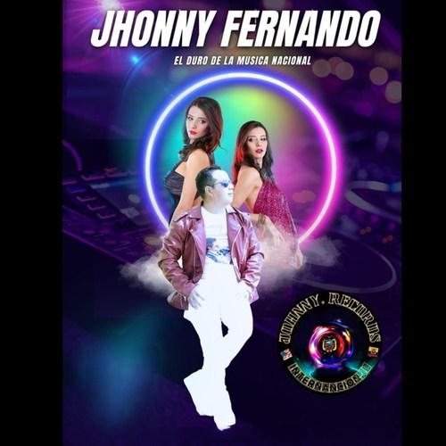 Jhonny Fernando el duro de la música nacional