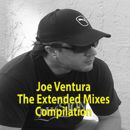 Joe Ventura, DJ Biddy, Priya, Tracy Brathwaite, Sulene Fleming, Jessica, Michael Gray, Doug Gomez-Joe Ventura The Extended Mixes