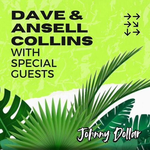 Johnny Dollar: Dave & Ansell Collins with Special Guests