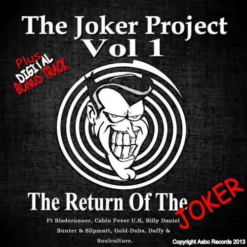 The Dream Team, Bladerunner, Daffy, Gold Dubs, Soulculture, Billy Daniel Bunter, Slipmatt, Cabin Fever UK-Joker Project Vol 1(The Return Of The Joker