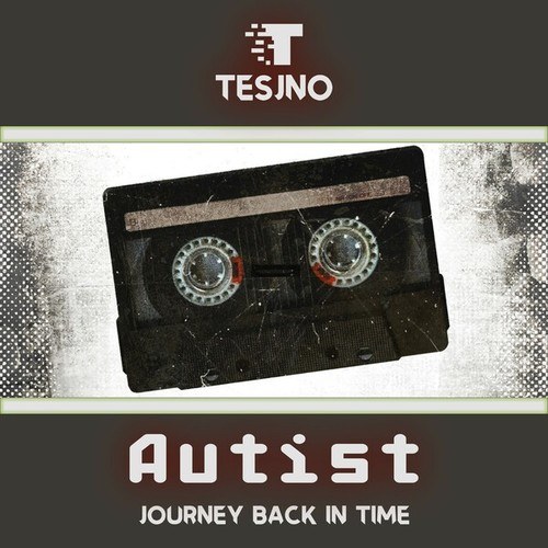 Autist-Journey Back in Time