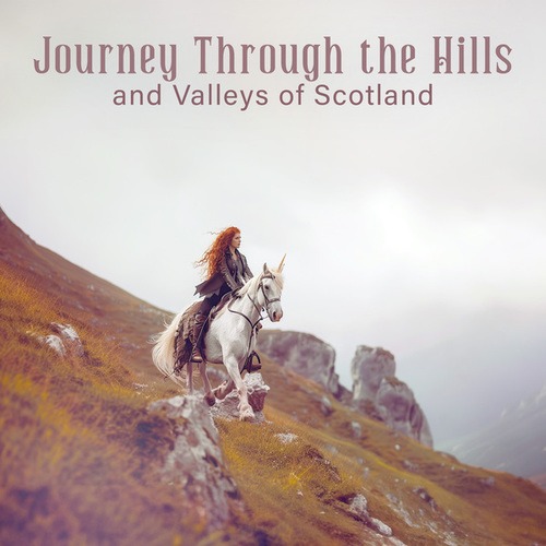 Journey Through the Hills and Valleys of Scotland